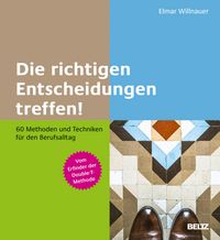 Produktbild: Die richtigen Entscheidungen treffen!