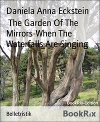 Produktbild: The Garden Of The Mirrors-When The Waterfalls Are Singing