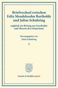 Produktbild: Briefwechsel zwischen Felix Mendelssohn Bartholdy und Julius Schubring.