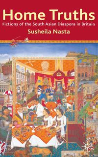 Produktbild: Home Truths: Fictions of the South Asian Diaspora in Britain