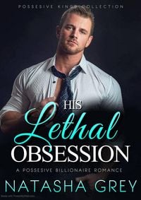 Produktbild: His Lethal Obsession: A Possesive Billionaire Romance