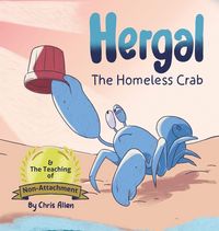 Produktbild: Hergal the Homeless Crab & The Teaching of Non-Attachment