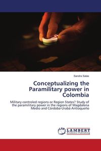 Produktbild: Conceptualizing the Paramilitary power in Colombia