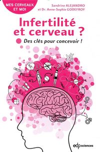 Produktbild: Infertilit&eacute; et cerveau? : des cl&eacute;s pour concevoir !