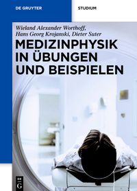 Produktbild: Medizinphysik in &Uuml;bungen und Beispielen