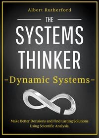 Produktbild: The Systems Thinker - Dynamic Systems (The Systems Thinker Series, #5)
