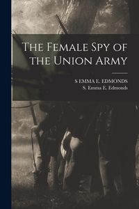 Produktbild: The Female Spy of the Union Army