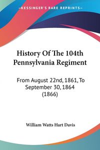 Produktbild: History Of The 104th Pennsylvania Regiment