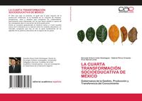 Produktbild: La Cuarta Transformaci&oacute;n Socioeducativa De M&eacute;xico