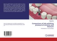 Produktbild: Comparison of lab polishing protocol of zirconia and titanium
