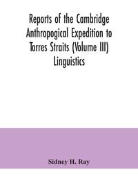 Produktbild: Reports of the Cambridge Anthropogical Expedition to Torres Straits (Volume III) Linguistics