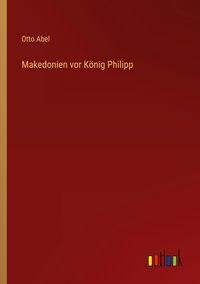 Produktbild: Makedonien vor K&ouml;nig Philipp