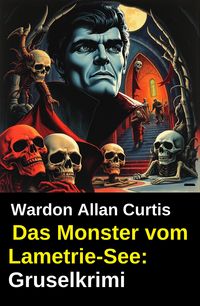 Produktbild: Das Monster vom Lametrie-See: Gruselkrimi