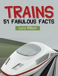 Produktbild: Trains: 51 Fabulous Facts