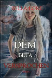 Produktbild: Dem Beta versprochen: Band 1