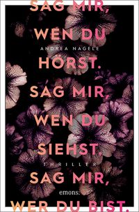 Produktbild: Sag mir, wen du h&ouml;rst. Sag mir, wen du siehst. Sag mir, wer du bist.