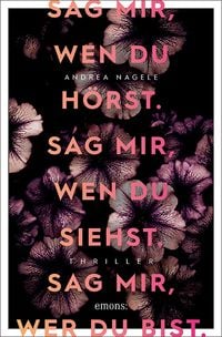Produktbild: Sag mir, wen du h&ouml;rst. Sag mir, wen du siehst. Sag mir, wer du bist.