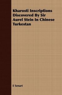 Produktbild: Kharosti Inscriptions Discovered By Sir Aurel Stein In Chinese Turkestan