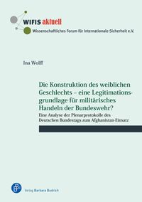 Bild vom Artikel Die Konstruktion des weiblichen Geschlechts – eine Legitimationsgrundlage für militärisches Handeln der Bundeswehr? vom Autor Ina Wolff