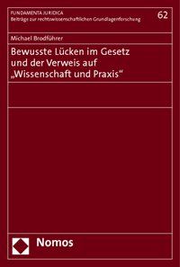 Produktbild: Bewusste L&uuml;cken im Gesetz und der Verweis auf "Wissenschaft und Praxis"