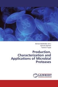 Produktbild: Production, Characterization and Applications of Microbial Proteases