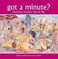 Produktbild: Got a minute? - humorous travel tales and tips
