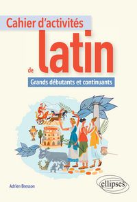 Produktbild: Cahier d'activit&eacute;s de latin. Grands d&eacute;butants et continuants