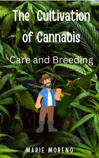 Produktbild: The Cultivation of Cannabis Care and Breeding