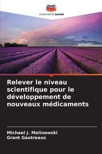 Produktbild: Relever le niveau scientifique pour le d&eacute;veloppement de nouveaux m&eacute;dicaments