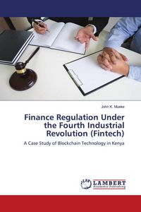 Produktbild: Finance Regulation Under the Fourth Industrial Revolution (Fintech)
