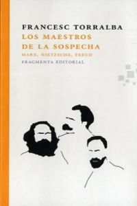 Produktbild: Los maestros de la sospecha : Marx, Nietzsche, Freud