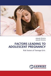 Produktbild: FACTORS LEADING TO ADOLESCENT PREGNANCY