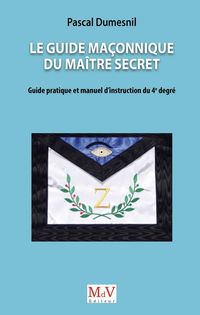 Produktbild: Le guide ma&ccedil;onnique du ma&icirc;tre secret