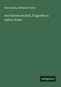 Produktbild: Der h&uuml;rnen Seufrid, Tragoedie in sieben Acten