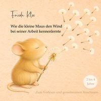 Produktbild: Wie die kleine Maus den Wind bei seiner Arbeit kennenlernte