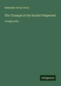 Produktbild: The Triumph of the Scarlet Pimpernel