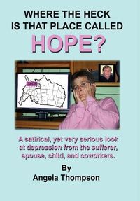 Bild vom Artikel Where the Heck Is That Place Called Hope? vom Autor Angela Thompson