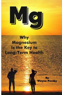Produktbild: Why Magnesium Is the Key to Long-Term Health