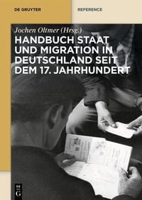 Produktbild: Handbuch Staat und Migration in Deutschland seit dem 17. Jahrhundert