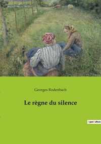 Produktbild: Le r&egrave;gne du silence