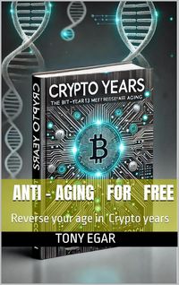 Produktbild: Anti-Aging for free: Reverse your age in Crypto years