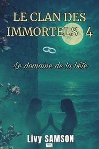 Produktbild: LE CLAN DES IMMORTELS 4 Le domaine de la B&ecirc;te