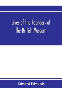 Produktbild: Lives of the founders of the British Museum