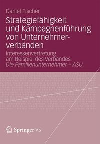 Produktbild: Strategief&auml;higkeit und Kampagnenf&uuml;hrung von Unternehmerverb&auml;nden