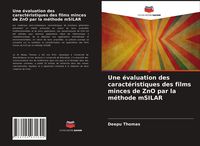 Produktbild: Une &eacute;valuation des caract&eacute;ristiques des films minces de ZnO par la m&eacute;thode mSILAR