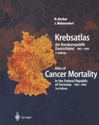 Produktbild: Krebsatlas der Bundesrepublik Deutschland/ Atlas of Cancer Mortality in the Federal Republic of Germany 1981-1990