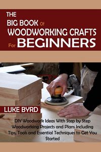 Produktbild: The Big Book of Woodworking Crafts for Beginners
