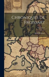 Produktbild: Chroniques De Froissart; Volume 11