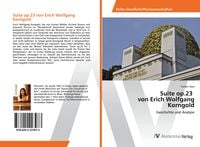 Produktbild: Suite op.23 von Erich Wolfgang Korngold