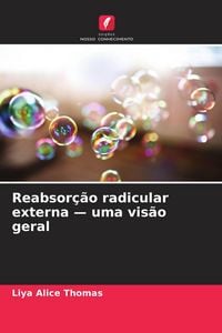 Produktbild: Reabsor&ccedil;&atilde;o radicular externa - uma vis&atilde;o geral
